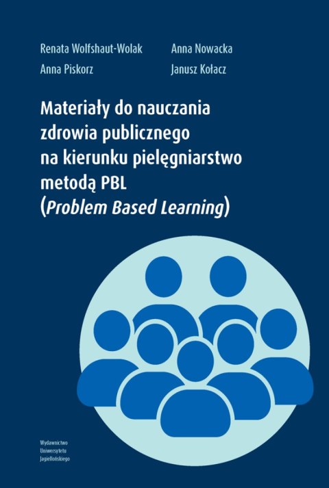 Materiały do nauczania zdrowia publicznego na kierunku pielęgniarstwo metodą PBL (Problem Based Learning)