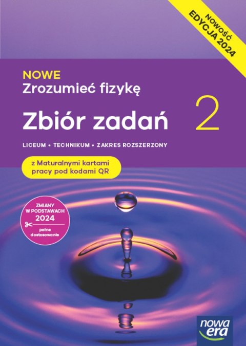 Nowa Fizyka Zrozumieć fizykę zbiór zadań maturalnych 2 liceum i technikum zakres rozszerzony EDYCJA 2025