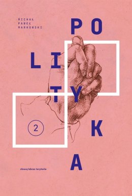 Polityka. Teksty zebrane 1988-2023