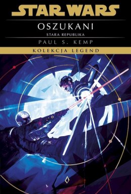 Stara Republika. Oszukani. Star Wars. Kolekcja Legend