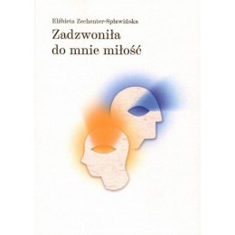 Zadzwoniła do mnie miłość