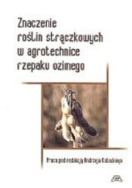 Znaczenie roślin strączkowych w agrotechnice rzepaku ozimego