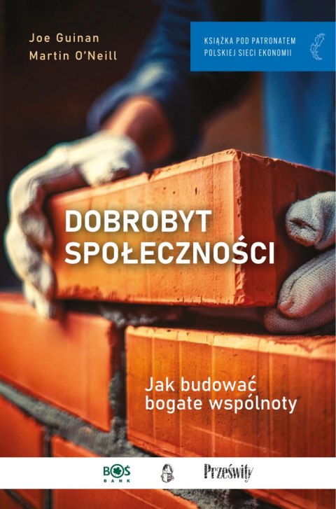 Dobrobyt społeczności. Jak budować bogate wspólnoty