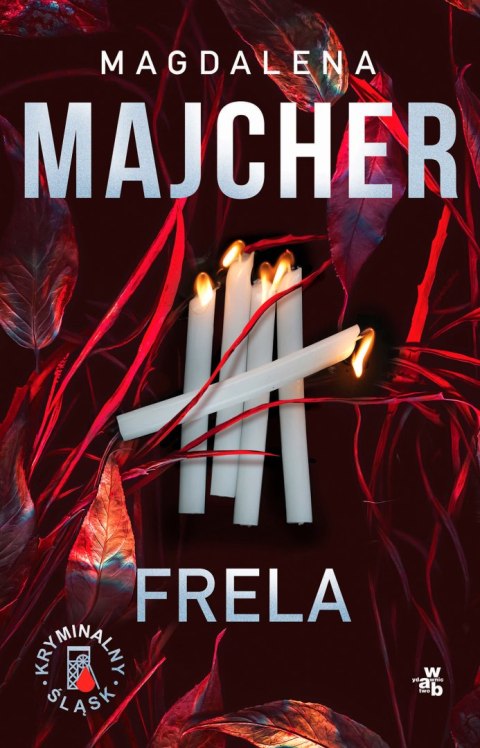 Frela. Kryminalny Śląsk