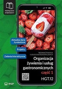Organizacja żywienia i usług gastronomicznych Kwalifikacja HGT.12. Podręcznik do zawodu technik żywienia i usług gastronomicznyc