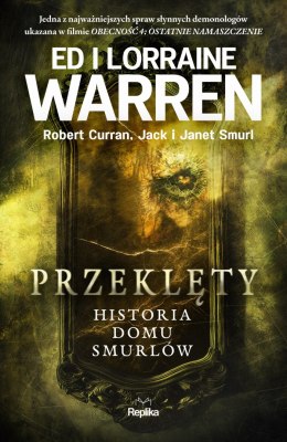 Przeklęty. Historia domu Smurlów. Nawiedzenia i opętania wyd. 3