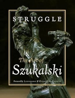 Struggle. The Art of Szukalski