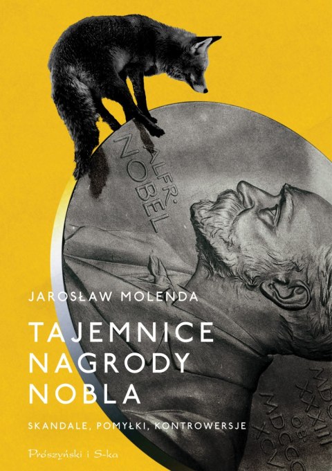 Tajemnice Nagrody Nobla. Skandale, pomyłki, kontrowersje