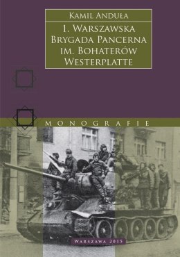 1. Warszawska Brygada Pancerna im. Bohaterów Westerplatte na froncie (1943-1945).