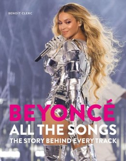 Beyoncé All The Songs. The Story Behind Every Track wer. angielska