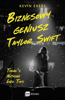 Biznesowy geniusz Taylor Swift