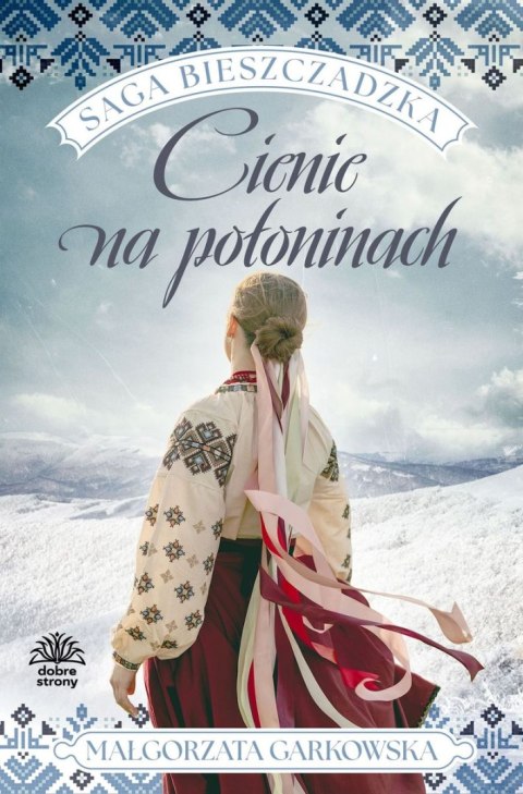 Cienie na połoninach. Saga bieszczadzka. Tom 1 (ilustrowane brzegi)
