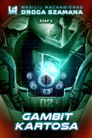 Gambit Kartosa. Droga Szamana. Etap 2