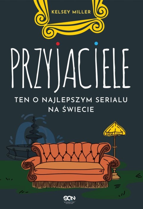 Przyjaciele. Ten o najlepszym serialu na świecie wyd. 2025