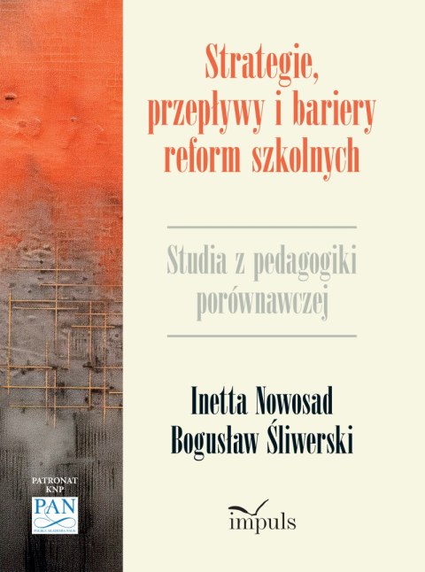 Strategie przepływy i bariery reform szkolnych Studium z pedagogiki porównawczej