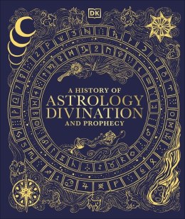 A History of Astrology. Divination and Prophecy