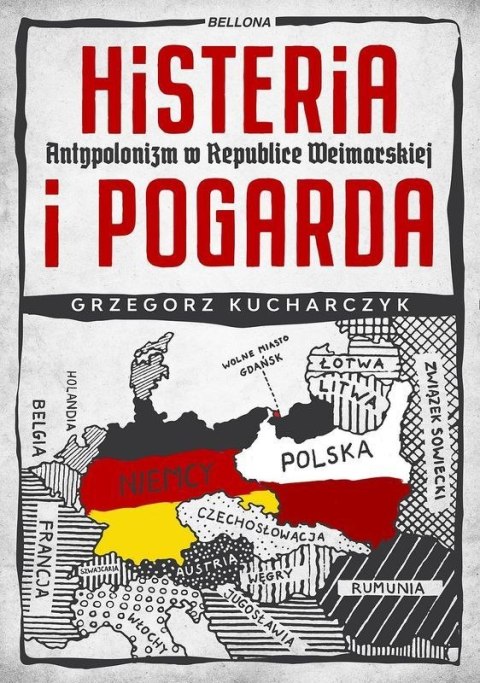 Histeria i pogarda. Antypolonizm w Republice Weimarskiej