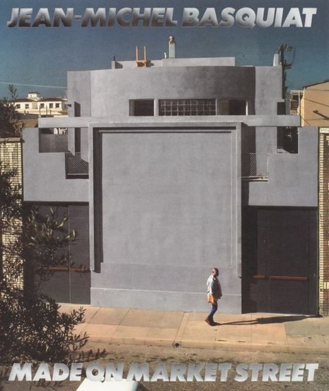 Jean-Michel Basquiat. Made On Market Street