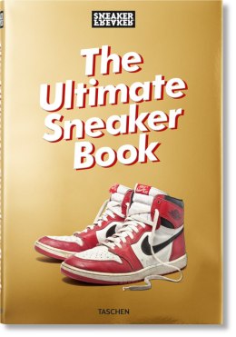 Sneaker Freaker. The Ultimate Sneaker Book wer. angielska