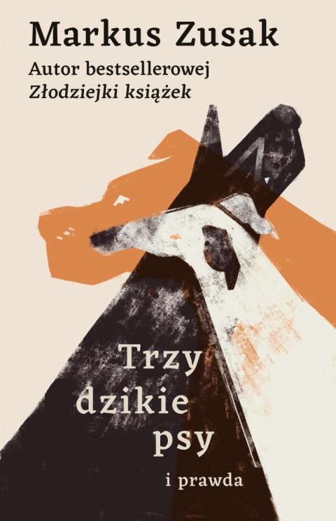 Trzy dzikie psy i prawda