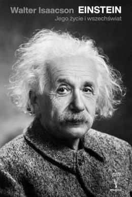 Einstein. Jego życie, jego wszechświat