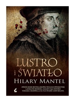 Lustro i światło. Tomasz Cromwell. Tom 3