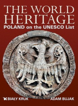 Światowe dziedzictwo. Polska na liście UNESCO wer. angielska