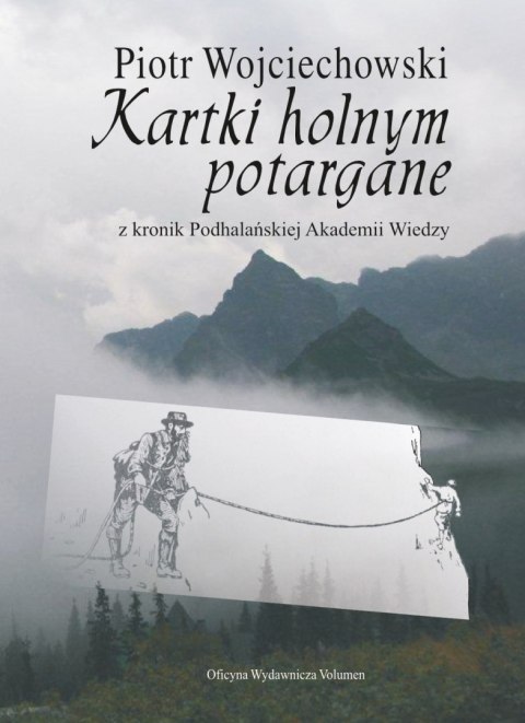 Kartki holnym potargane z kronik Podhalańskiej Akademii Wiedzy