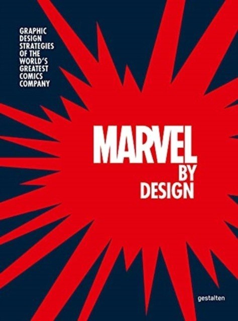 Marvel By Design. Graphic Design Strategies of the World's Greatest Comics Company wer. angielska