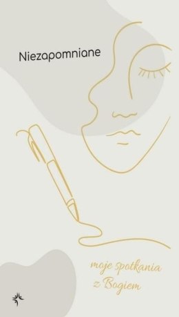 Niezapomniane - Moje spotkania z Bogiem