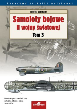 Samoloty bojowe II wojny światowej. Tom 3. Panorama techniki wojskowej