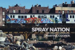 Spray Nation : 1980s NYC Graffiti Photos wer. angielska