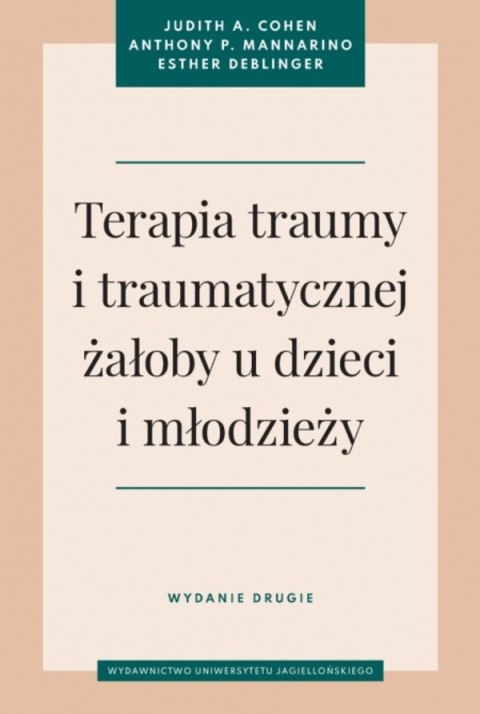 Terapia traumy i traumatycznej żałoby u dzieci i młodzieży wyd. 2