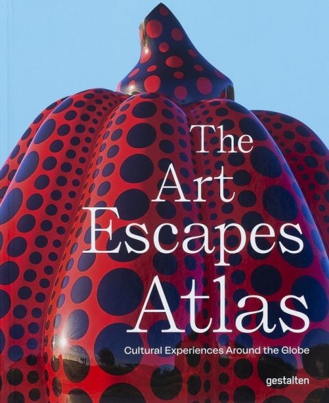 The Art Escapes Atlas, Cultural Experiences Around the Globe