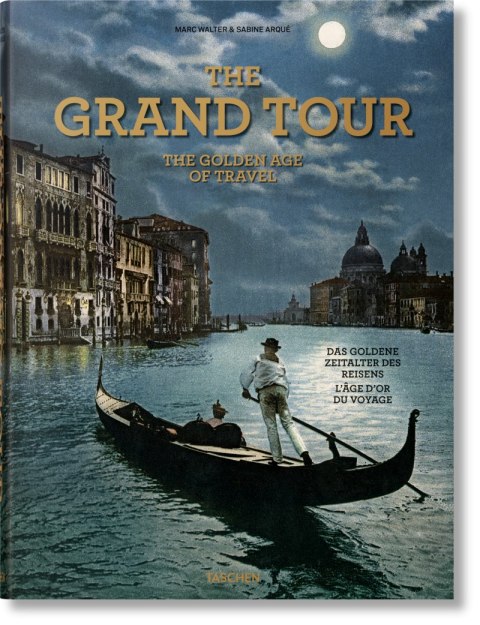 The Grand Tour. The Golden Age of Travel wer. angielska