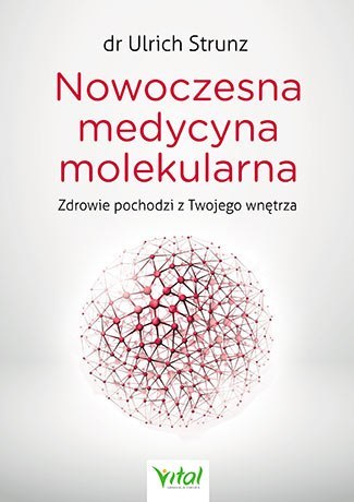 Nowoczesna medycyna molekularna zdrowie pochodzi z twojego wnętrza