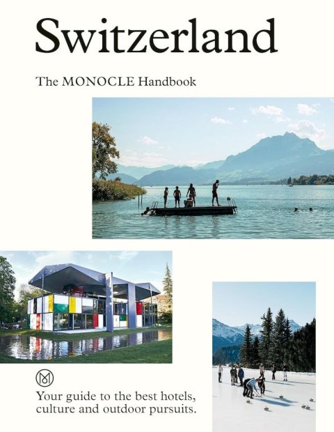 Switzerland. The Monocle Handbook