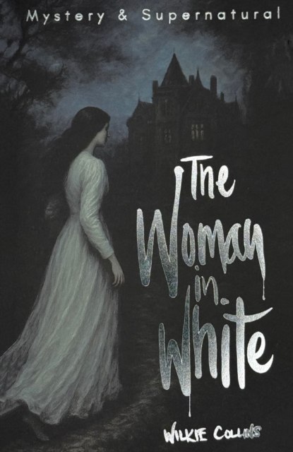 The Woman in White. Tales of Mystery & The Supernatural wer. angielska
