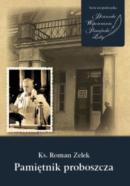 Ks. Roman Zelek, Pamiętnik proboszcza