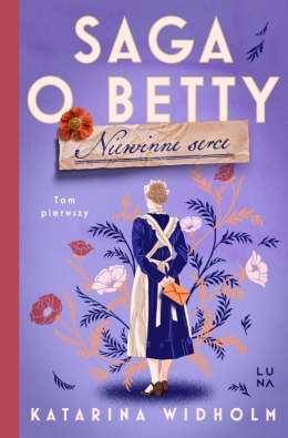 Niewinne serce. Saga o Betty. Tom 1