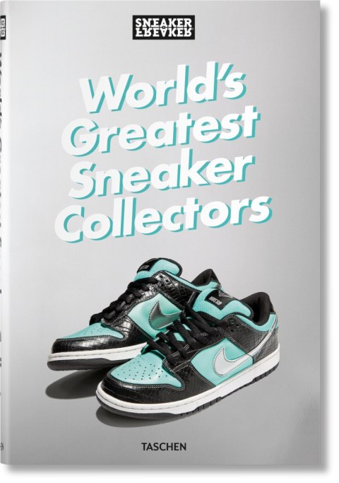 Sneaker Freaker. World's Greatest Sneaker Collectors wer.angielska