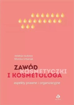 Zawód kosmetyczki i kosmetologa.Aspekty prawne i organizacyjne