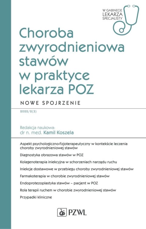 Choroba zwyrodnieniowa stawów w praktyce lekarza POZ. Nowe spojrzenie. W gabinecie lekarza POZ. W gabinecie lekarza Podstawowej 