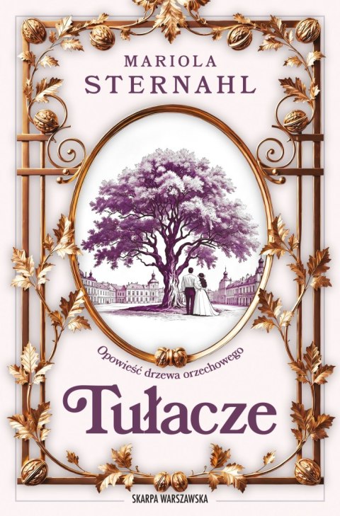 Opowieść drzewa orzechowego. Tułacze