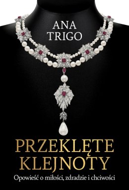 Przeklęte klejnoty. Opowieść o miłości, zdradzie i chciwości