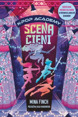 Scena cieni. K-Pop Academy. Tom 1