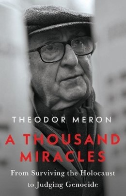 A Thousand Miracles: From Surviving the Holocaust to Judging Genocide