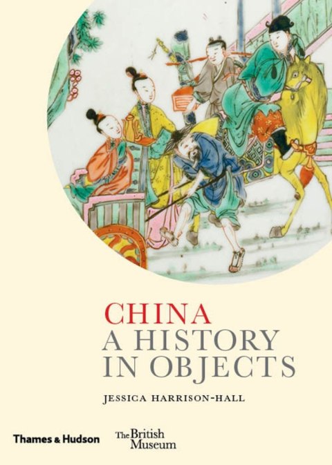 China. A History in Objects