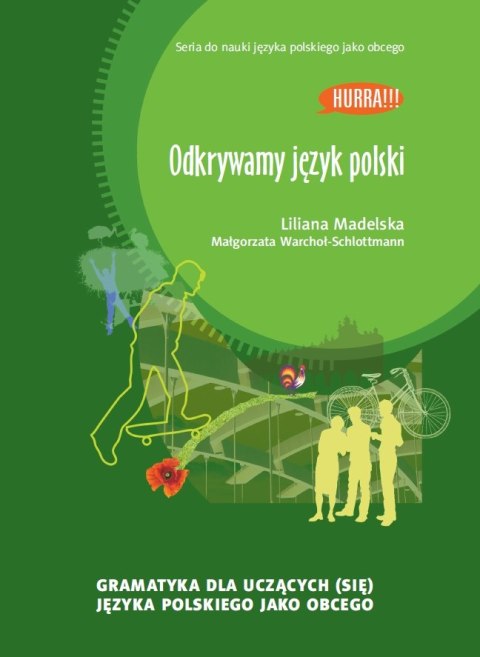 Odkrywamy język polski Gramatyka dla uczących się języka polskiego jako obcego II wyd.