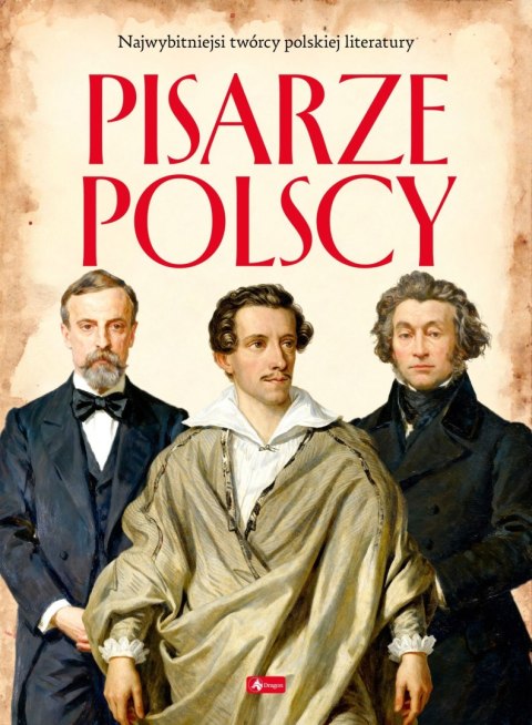 Pisarze Polscy. Polscy mistrzowie i bohaterowie